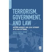 PSI Reports Terrorism, Government, and Law: National Authority and Local Autonomy in the War on Terror, (Hardcover)