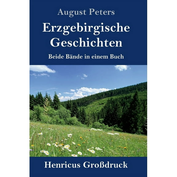 Erzgebirgische Geschichten (Großdruck): Beide Bände in einem Buch (Hardcover)