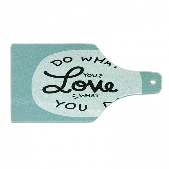 Motivation Cutting Board, Do What You Love What You Do Message Positive Vibes Stimulation Theme, Decorative Tempered Glass Cutting and Serving Board, in 3 Sizes, by Ambesonne
