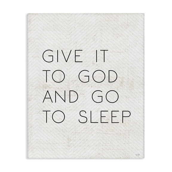 Stupell Industries Traditional Give it to God and Sleep Canvas Art, 24 x 30, by Lux Me Designs
