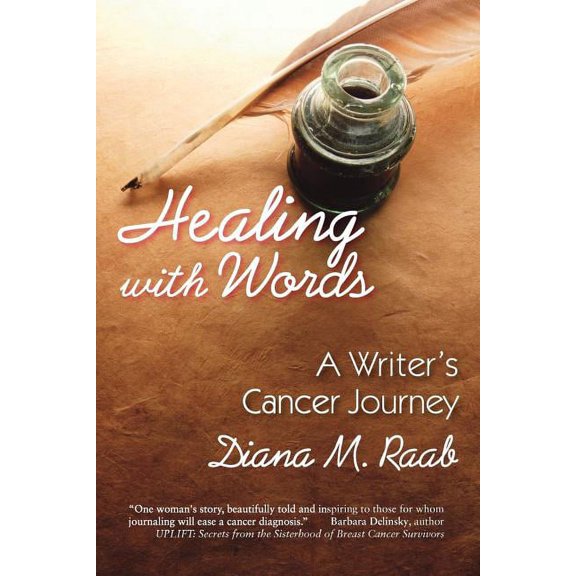 Healing With Words: A writer's cancer journey, (Paperback)