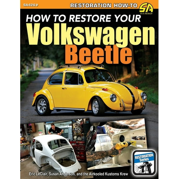 How To Restore Your Volkswagen Beetle, (Paperback)