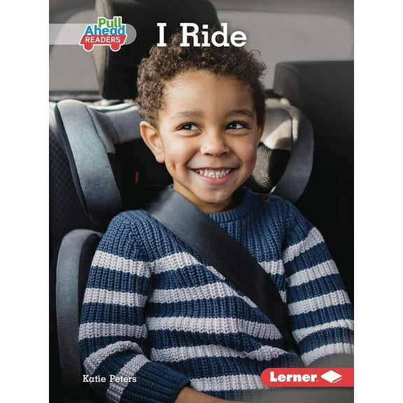 My World (Pull Ahead Readers -- Nonfiction): I Ride (Hardcover)