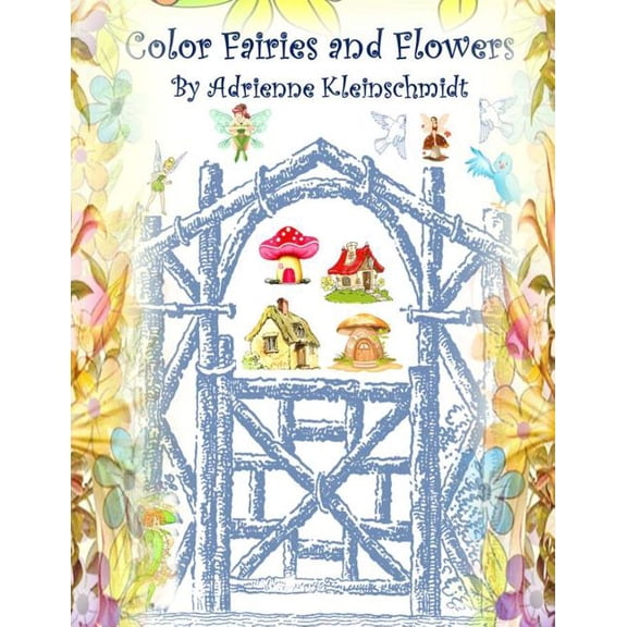 Color Fairies and Flowers!, (Paperback)