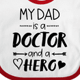 thumbnail image 4 of Inktastic My Dad is a Doctor and a Hero Boys or Girls Baby Bib, 4 of 4