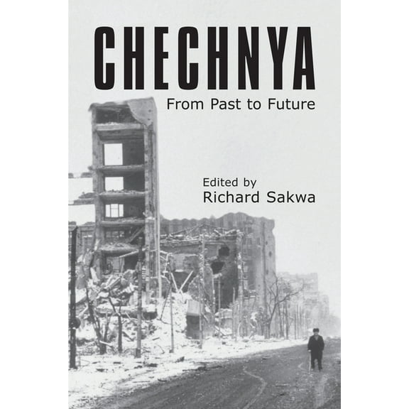 Chechnya: From Past to Future, (Paperback)