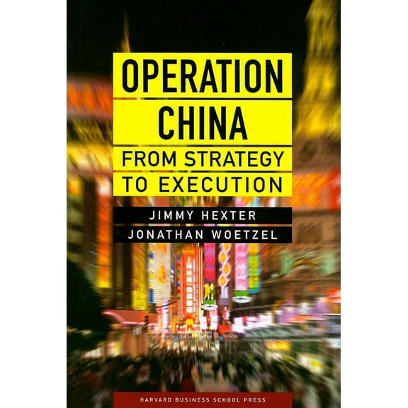 Operation China : From Strategy to Execution (Hardcover)