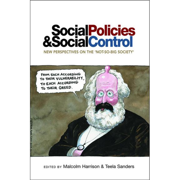Social Policies and Social Control: New Perspectives on the 'Not-So-Big Society', (Paperback)