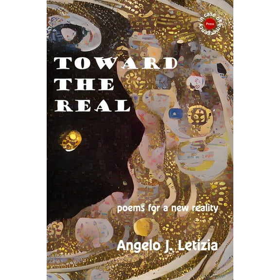 Toward the Real: Poems for a New Reality, (Paperback)