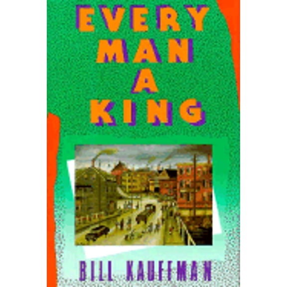 Pre-Owned Every Man a King: A Novel (Hardcover) 0939149265 9780939149261