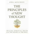thumbnail image 1 of Pre-Owned The Principles of New Thought: Tracing Spiritual Truth from the Source to the Soul (Paperback) 0875168736 9780875168739, 1 of 1