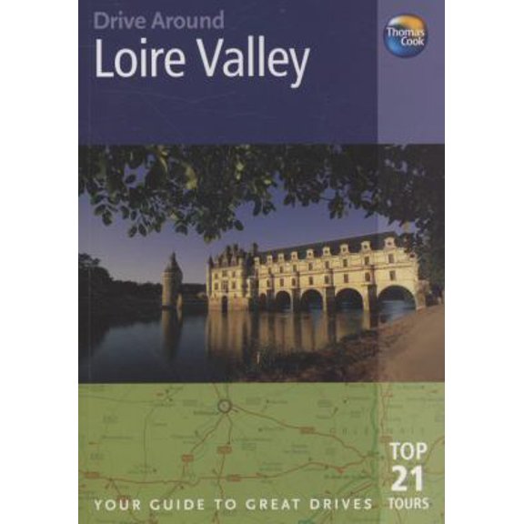 Pre-Owned Drive Around Loire Valley (Thomas Cook Drive Around Guides) (Paperback) 1848480164 9781848480162
