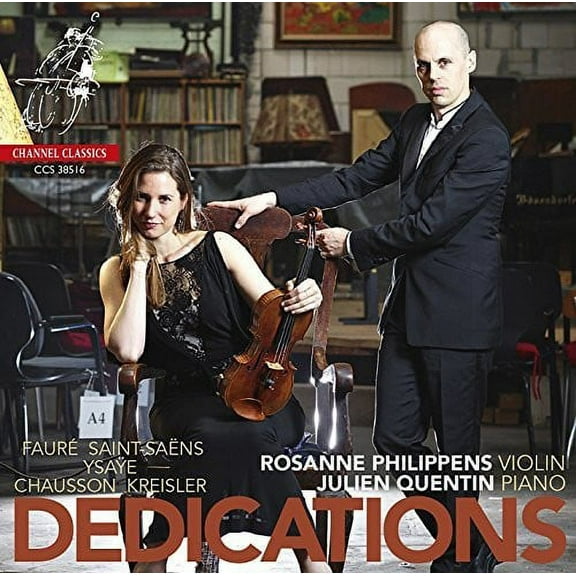 Rosanne Philippens - Dedications: Works By Faure, Chausson, Kreisler, Saint-Saens And Ysaye - Music & Performance - CD