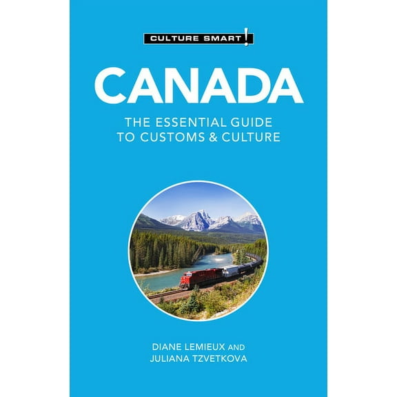 Culture Smart! The Essential Guide to Cu Canada - Culture Smart!: The Essential Guide to Customs & Culture, (Paperback)