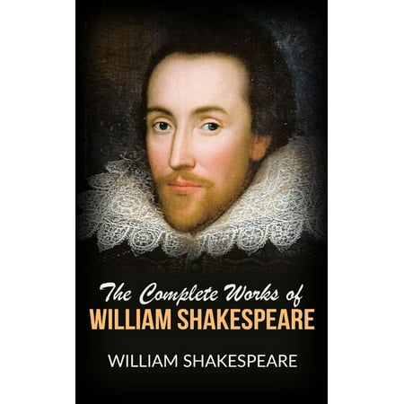 The Complete Works of William Shakespeare - eBook