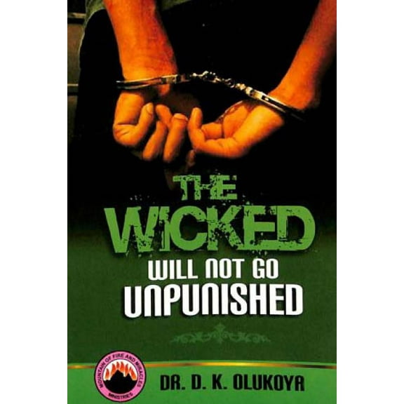 The Wicked Will Not Go Unpunished