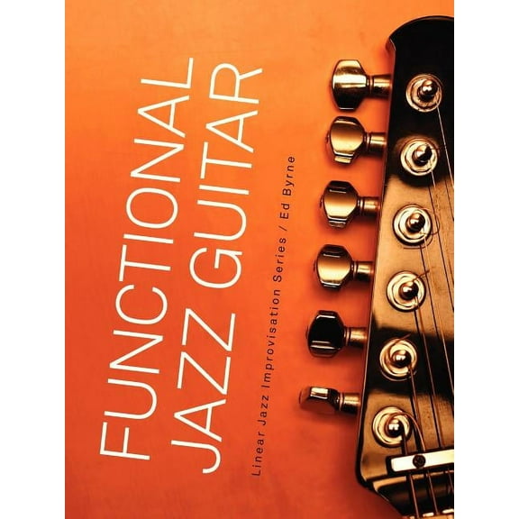 Functional Jazz Guitar, (Paperback)