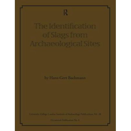 The Identification of Slags from Archaeological Sites