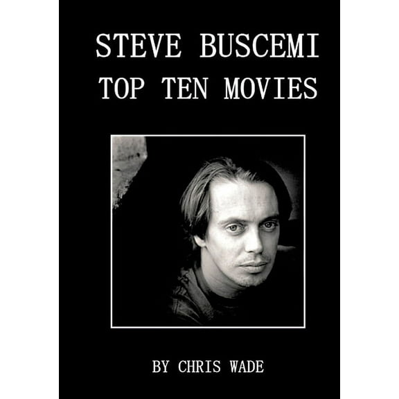 Steve Buscemi: Top Ten Movies (Paperback)