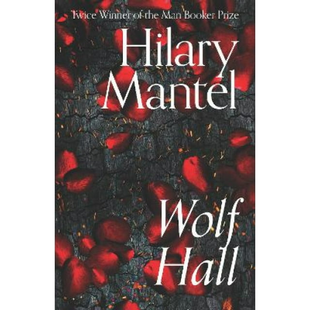 Wolf Hall (The Wolf Hall Trilogy) (The Wolf Hall Trilogy)