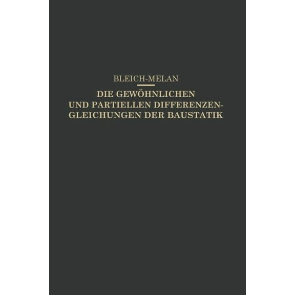 Die Gewöhnlichen Und Partiellen Differenzengleichungen Der Baustatik, (Paperback)