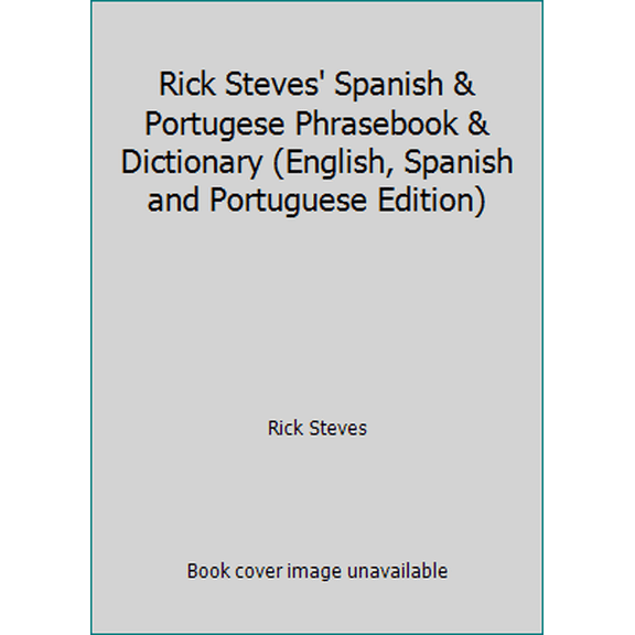 Pre-Owned Rick Steves' Spanish & Portugese Phrasebook & Dictionary (English, Spanish and Portuguese Edition) (Paperback) 1562614797 9781562614799