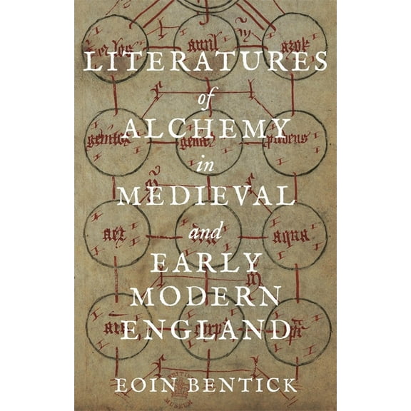 Literatures of Alchemy in Medieval and Early Modern England, (Hardcover)