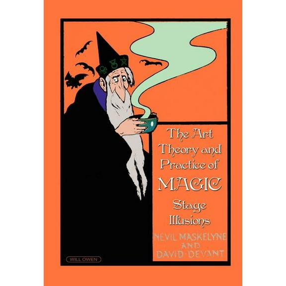 The Art, Theory and Practice of Magic - Stage Illusions (Hardcover)