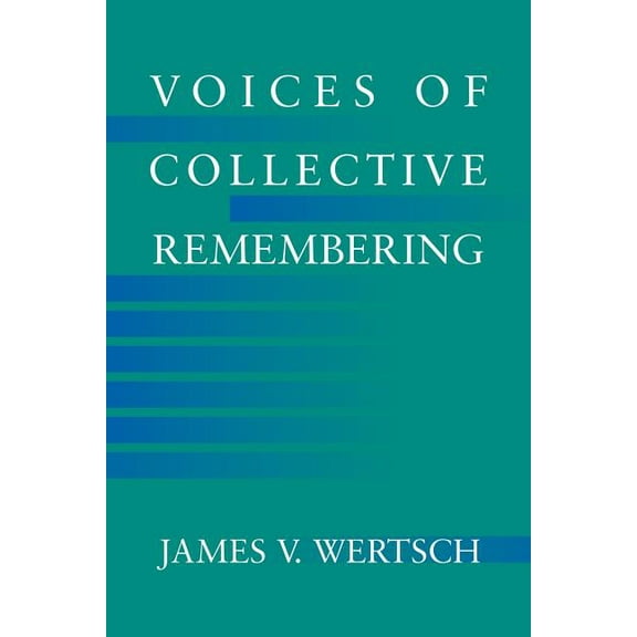 Voices of Collective Remembering, (Paperback)