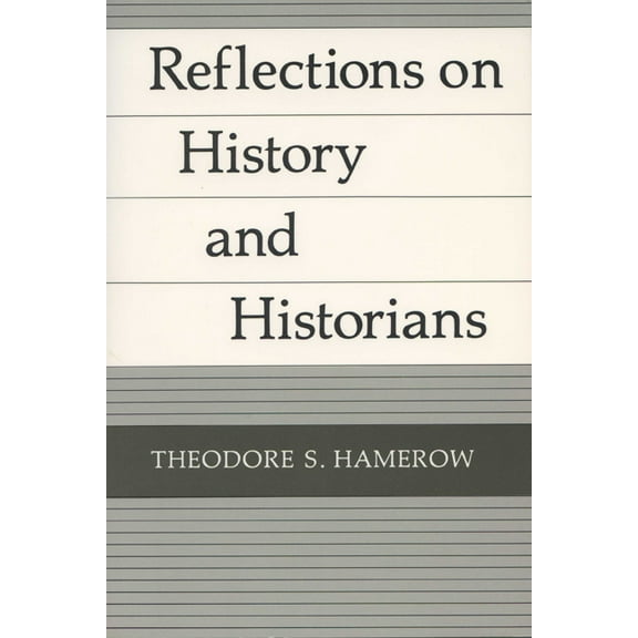 Reflections on History and Historians, (Paperback)
