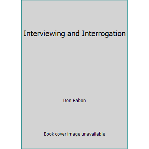 Pre-Owned Interviewing and Interrogation (Paperback) 0890894884 9780890894880