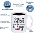 thumbnail image 3 of Funny Mugs for Girlfriend - You‘re An Awesome Girlfriend Keep That Up 11 Ounce Novelty Coffee Mug, 3 of 7