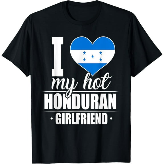 Playful Comfort Tee - I Love My Hot Honduran Girlfriend Shirt Honduras T-Shirt