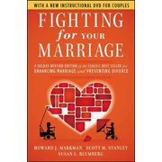 HOWARD J MARKMAN; SCOTT M STANLEY; SUSAN L BLUMBERG Fighting for Your Marriage: A Deluxe Revised Edition of the Classic Best Seller for Enhancing Marriage and Preventing Divorce (Other)