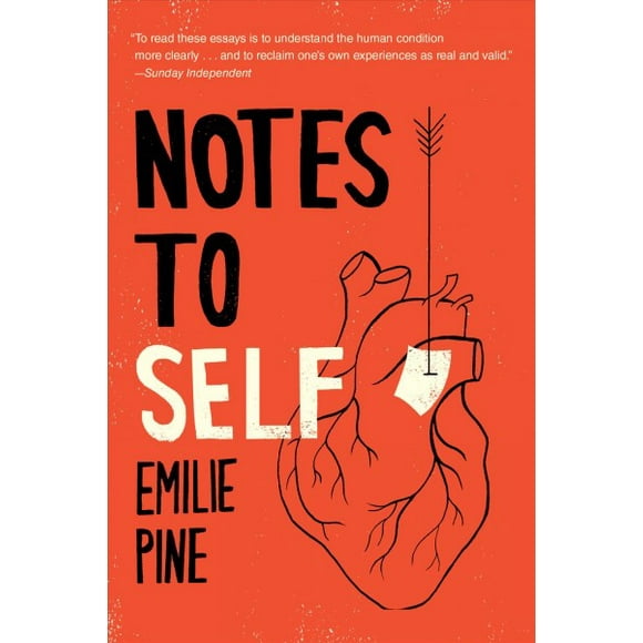 Pre-owned Notes to Self : Essays, Paperback by Pine, Emilie, ISBN 198485545X, ISBN-13 9781984855459