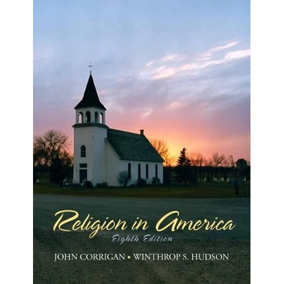 Pre-Owned Religion in America (8th Edition) (Paperback) 013615817X 9780136158172