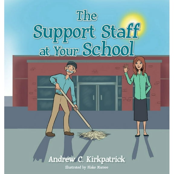The Support Staff at Your School, (Hardcover)
