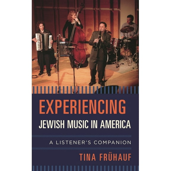 Listener's Companion Experiencing Jewish Music in America: A Listener's Companion, (Hardcover)