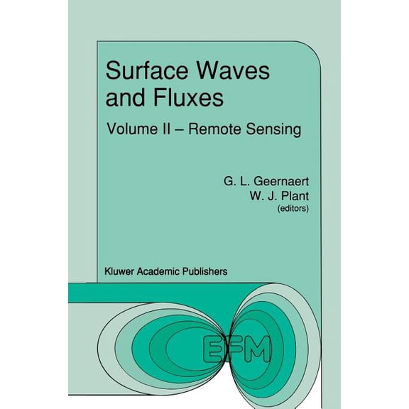 Environmental Fluid Mechanics Surface Waves and Fluxes: Volume II -- Remote Sensing, Book 8, (Paperback)