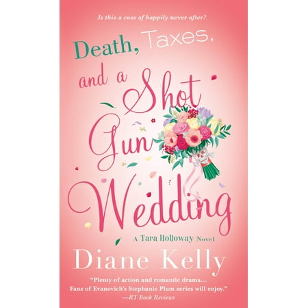 Death, Taxes, and a Shotgun Wedding : A Tara Holloway (Best Shotgun On The Market)