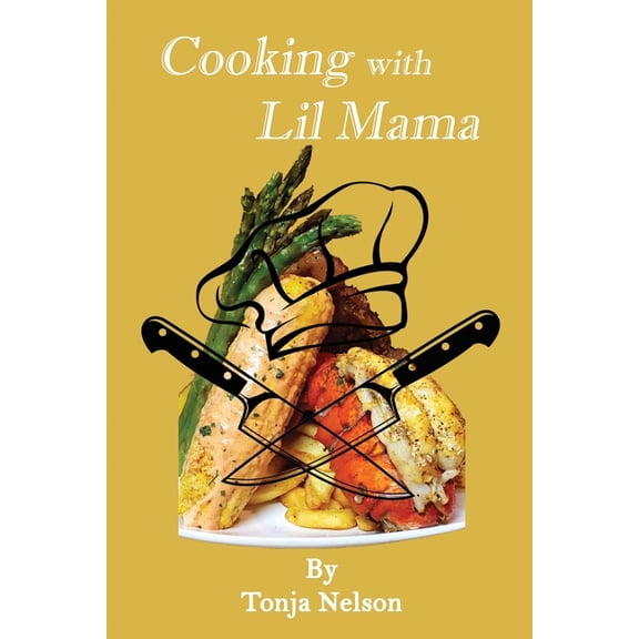 Cooking with Lil Mama, (Paperback)
