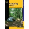 Camping Texas: A Comprehensive Guide To More Than 200 Campgrounds, First Edition [Paperback - Used]