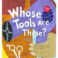 thumbnail image 1 of Pre-Owned Whose Tools Are These?: A Look at Tools Workers Use - Big, Sharp, and Smooth (Whose is it?), 9781404816022, 140481602X, Paperback,, 1 of 1