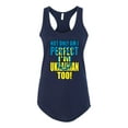 thumbnail image 2 of Not Only Am I Perfect I'm Ukrainian Too! Ladies Racerback Tank Top, Navy, Small, 2 of 4