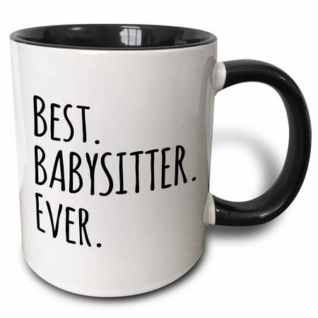 3dRose Best Babysitter Ever - Child-minder gifts - a way to say thank you for looking after the kids, Two Tone Black Mug,
