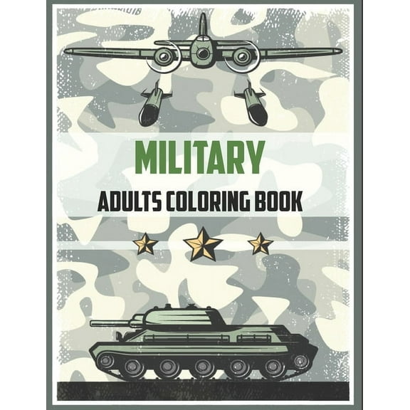 Military Adult Coloring Book: Army Books, Dover Coloring Books, (military books for Adults, Boys, kids), (Paperback)
