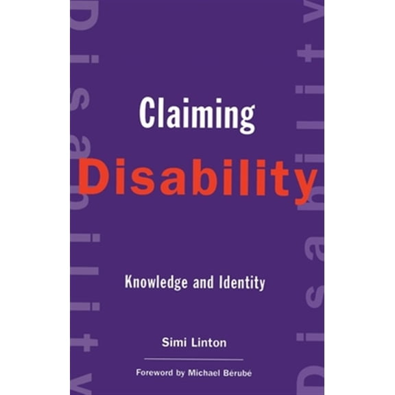Pre-Owned Claiming Disability: Knowledge and Identity (Paperback) 0814751342 9780814751343