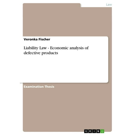 Liability Law - Economic analysis of defective products -