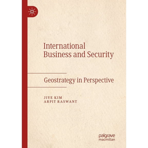 International Business and Security: Geostrategy in Perspective, (Paperback)