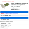 thumbnail image 2 of Blower Motor Resistor - Compatible with 2009 - 2018 Volkswagen Tiguan 2010 2011 2012 2013 2014 2015 2016 2017, 2 of 2